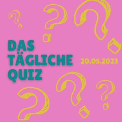 Deine tägliche Dosis Allgemeinwissen steht bereit. Finde zügig die richtigen Antworten bei den 10 Fragen im Quiz vom 20. Mai 2023!