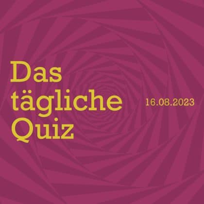 Teste dein Allgemeinwissen: Das Quiz vom 16. August 2023 warten auf dich!