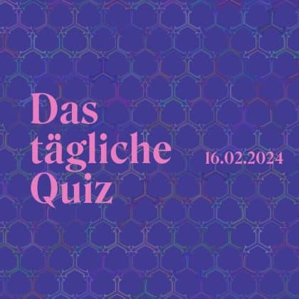 Quiz vom 16. Februar 2024