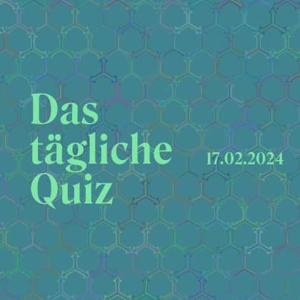 Quiz vom 17. Februar 2024