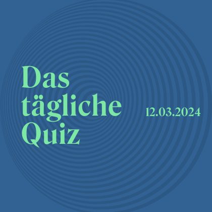 Quiz vom 12. März 2024: Tanke mal eben Allgemeinwissen!