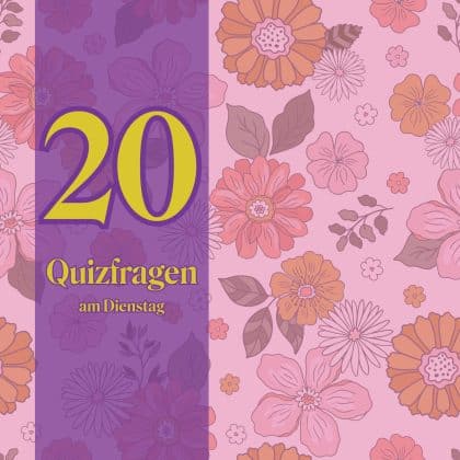 20 Quizfragen am Dienstag: Löst du jede Frage mit Leichtigkeit?