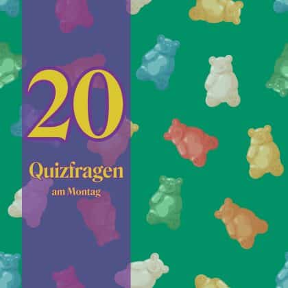 20 Quizfragen am Montag: Ein Leckerbissen für kluge Köpfe!