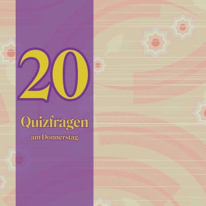 20 Quizfragen am Donnerstag lassen dein Allgemeinwissen schwitzen