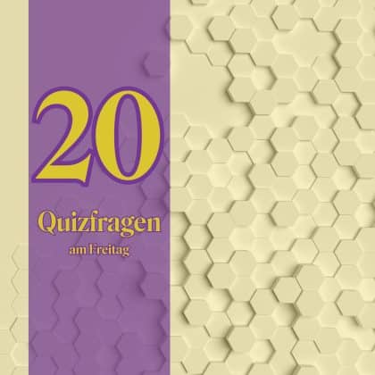 20 Quizfragen am Freitag: Stelle dein Allgemeinwissen unter Beweis!