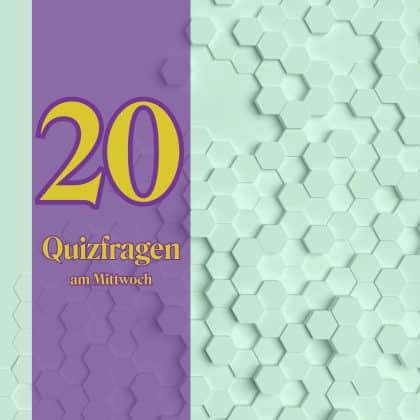 20 Quizfragen am Mittwoch: Schärfe dein Allgemeinwissen!
