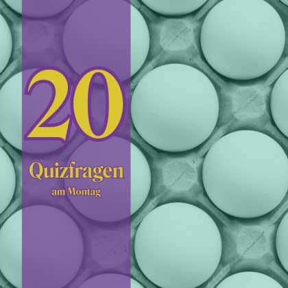 20 Quizfragen am Montag: ein Kinderspiel & blitzschnell gemeistert!