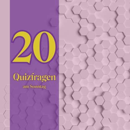 20 Quizfragen am Sonntag: Bereit für besseres Allgemeinwissen?