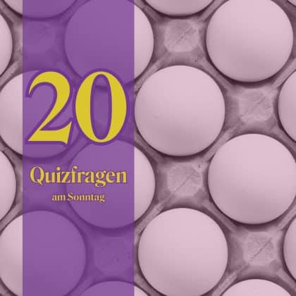 20 Quizfragen am Sonntag: Kostenlos und ruckzuck erledigt!