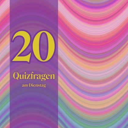 20 Quizfragen am Dienstag: Nur Genies schaffen 18 von 20 Fragen!