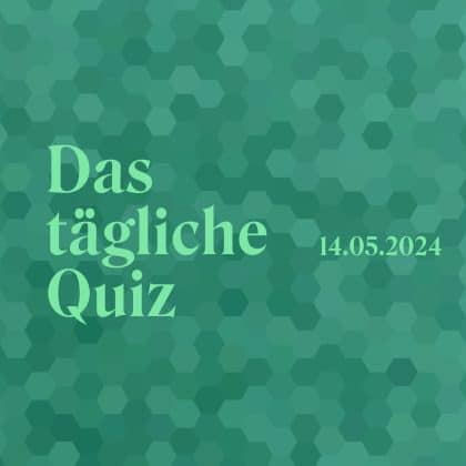 Quiz vom 14. Mai 2024: Wie steht's um deine Wissenslevel?