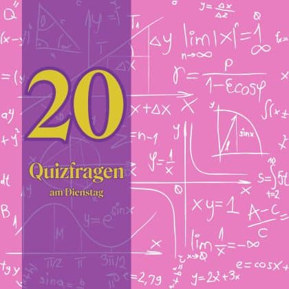 20 Quizfragen am Dienstag: Wie wär's mit einer Portion Bildungsspaß?