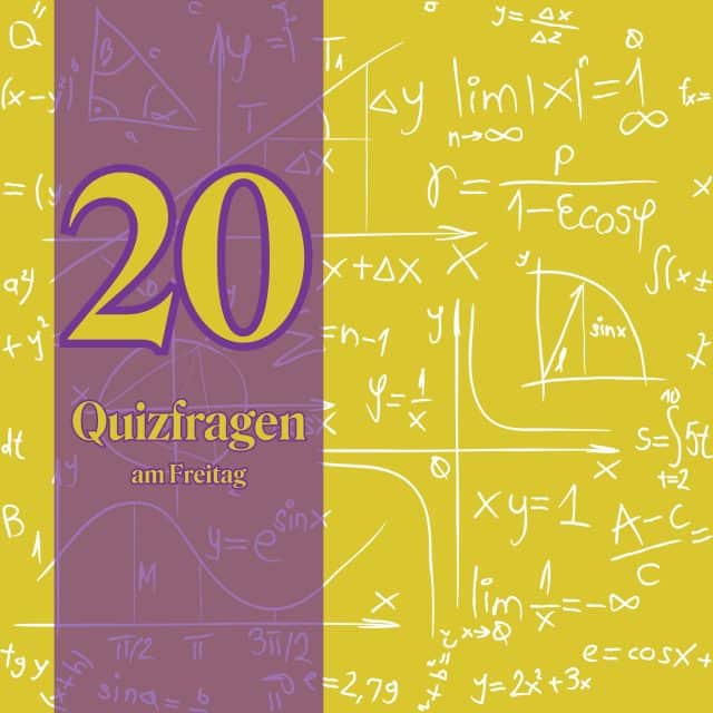 20 Quizfragen am Freitag: Zeit für 'nen Intellektuellen-Schub?