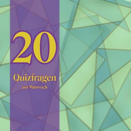 20 Quizfragen am Mittwoch: Kehrer der Langeweile den Rücken zu!