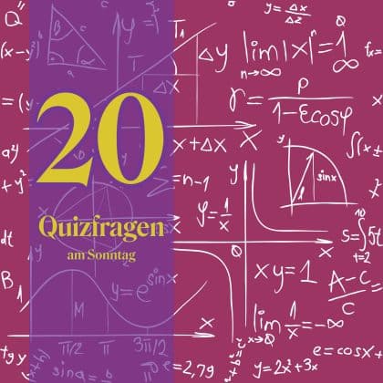 20 Quizfragen am Sonntag: Wie wär's mit 'nem Schuss Bildung?