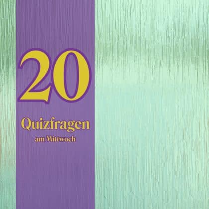 20 Quizfragen am Mittwoch: Kurble deine Hirnwindungen an!