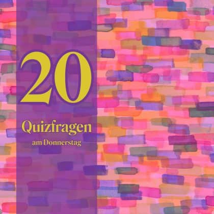 20 Quizfragen am Donnerstag: Lass deine Gedanken sprudeln!