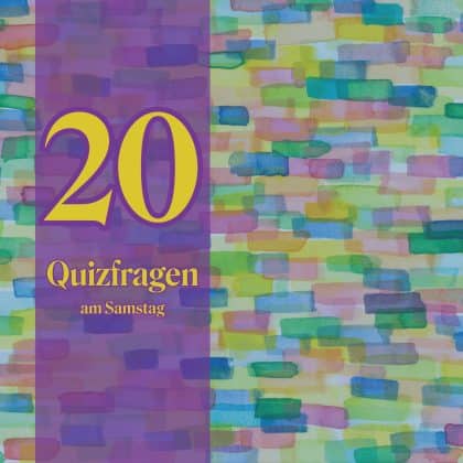 20 Quizfragen am Samstag: Fordere deine grauen Zellen heraus!