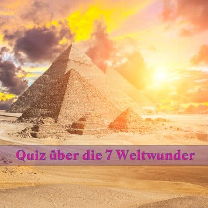 Das Quiz über die 7 Weltwunder der Antike: Teste dein Wissen!