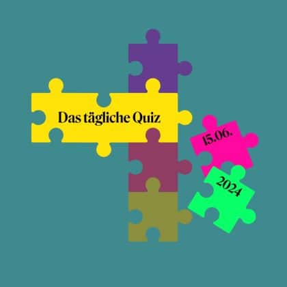 Quiz vom 15. Juni 2024: Lern täglich dazu und werde schlauer!