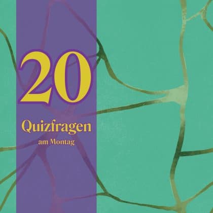 20 Quizfragen am Montag: Kannst du mit den Besten mithalten?