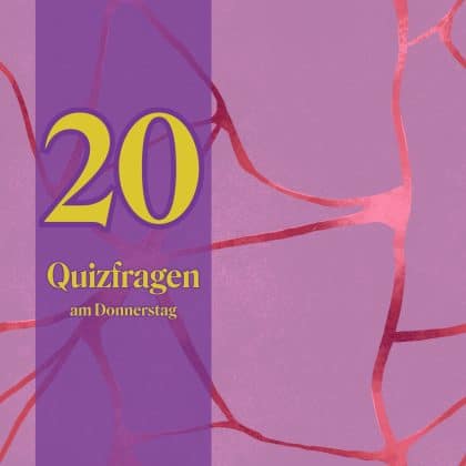 20 Quizfragen am Donnerstag: Kannst du sie alle beantworten?