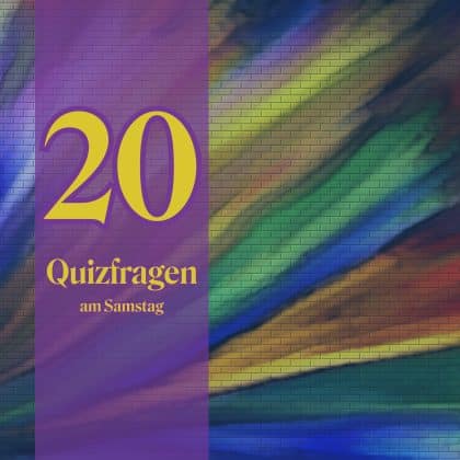 20 Quizfragen am Samstag: Wie smart ist dein Allgemeinwissen?