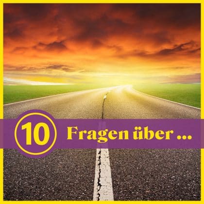 10 Fragen über ... Straßen, die dich auf Trab halten werden!