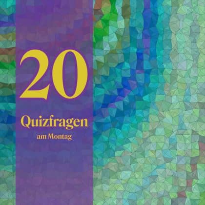 20 Quizfragen am Montag: Lass deinen Verstand aufblühen!