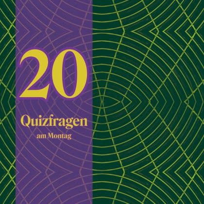 20 Quizfragen am Montag: Der Schnelltest für clevere Köpfe!