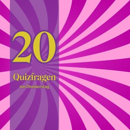 20 Quizfragen am Donnerstag: Stelle dich einen ultimativen Test!