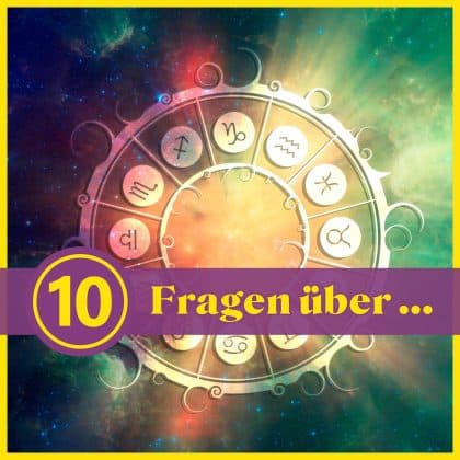 10 Fragen über Astrologie