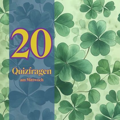 20 Quizfragen am Mittwoch: Zeige deine Klugheit mit 20 Richtigen!