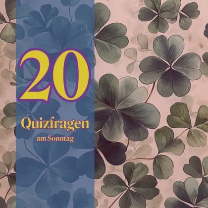 20 Quizfragen am Sonntag: Bist du gut genug für 20 richtige Antworten?