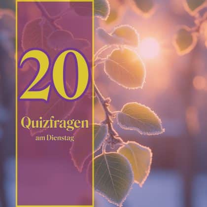 20 Quizfragen am Dienstag: Steigere so deine geistige Fitness!