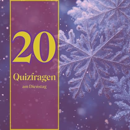 20 Quizfragen am Dienstag: Nur die Überflieger schaffen 18 von 20!