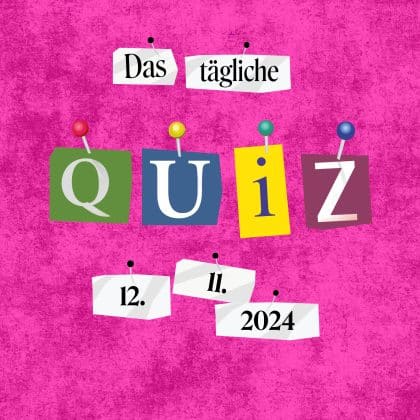 Quiz des Tages vom 12. November 2024: kurzweilig & kostenlos