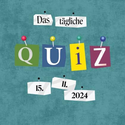 Quiz des Tages vom 15. November 2024: kurzweilig & kostenlos