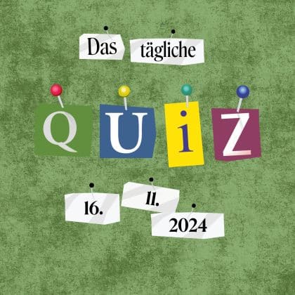 Quiz des Tages vom 16. November 2024: kurzweilig & kostenlos