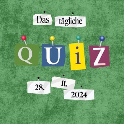 Quiz des Tages vom 28. November 2024: kurzweilig & kostenlos