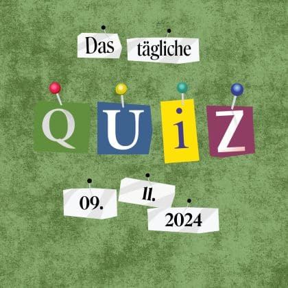 Quiz des Tages vom 9. November 2024: kurzweilig & kostenlos