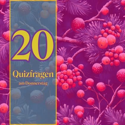 20 Quizfragen am Donnerstag: Trainiere dein Allgemeinwissen!