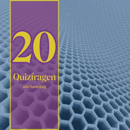 20 Quizfragen am Samstag: Wer 19 richtig hat, ist sehr aufgeweckt!