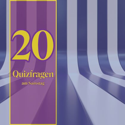 20 Quizfragen am Samstag: Demonstriere deine Intelligenz!