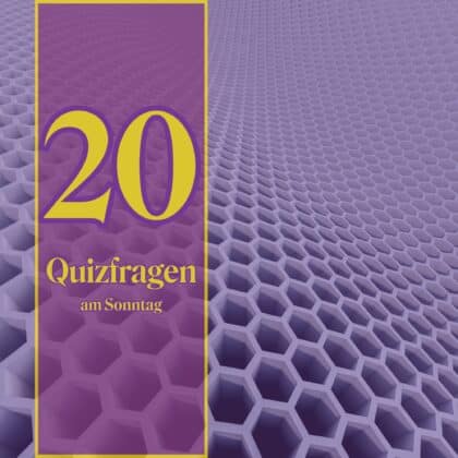 20 Quizfragen am Sonntag: Wer 19 richtig hat, ist sehr gebildet!