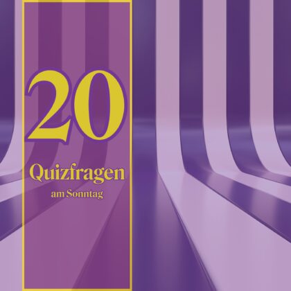 20 Quizfragen am Sonntag: Lege deine Geistesblitze offen!