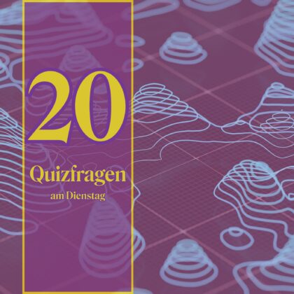 20 Quizfragen am Dienstag als Sport fürs Allgemeinwissen