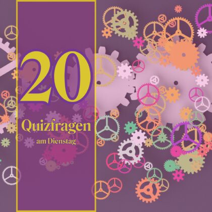 20 Quizfragen am Dienstag fürs strahlende Lächeln