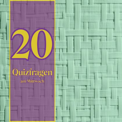 20 Quizfragen am Mittwoch, die Langeweile den Rücken zukehren!