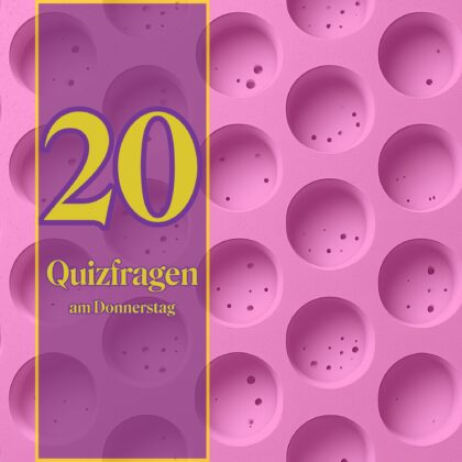 20 Quizfragen am Donnerstag, die dir eine Dosis Bildung geben